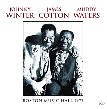 JOHNNY WINTER, MUDDY WATERS & JAMES COTTON / WBCN-FM BOSTON MUSIC HALL, 26TH FEB 1977