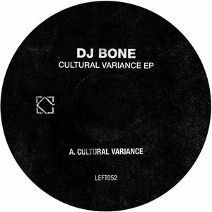 DJ BONE / CULTURAL VARIANCE