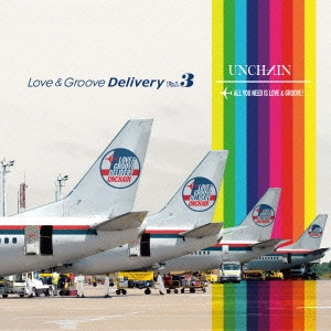 UNCHAIN (PUNK) / Love & Groove Delivery Vol.3