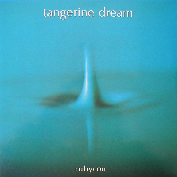 TANGERINE DREAM / タンジェリン･ドリーム / RUBYCON / ルビコン（紙ジャケット SHM-CD）