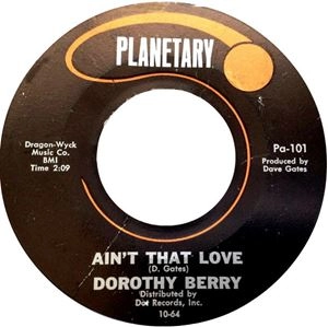 DOROTHY BERRY / YOU BETTER WATCH OUT / AIN'T THAT LOVE