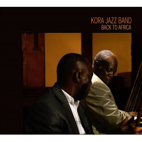 KORA JAZZ BAND / コラ・ジャズ・バンド / バック・トゥ・アフリカ / BACK TO AFRICA