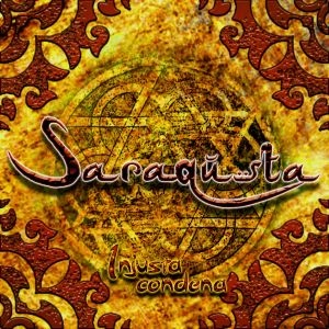 SARAQUSTA / サラクスタ / インジャスタ・コンデーナ / INJUSTA CONDENA