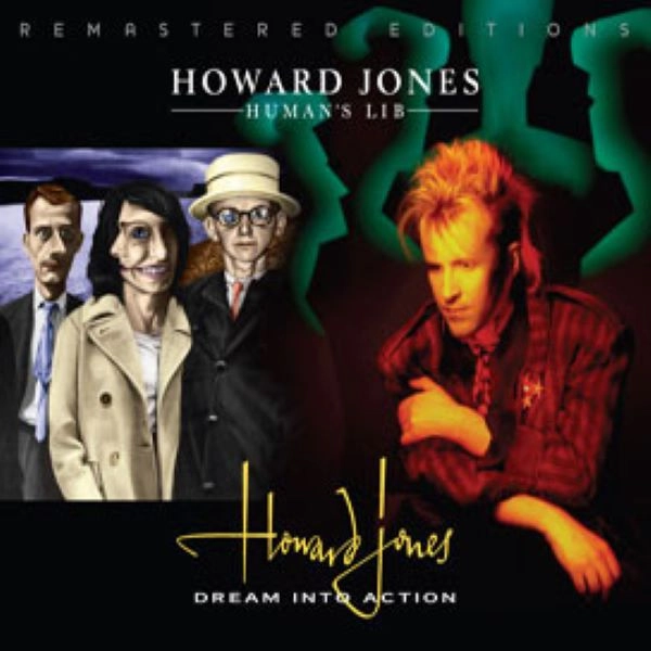 HOWARD JONES / ハワード・ジョーンズ / HUMANS LIB & DREAM INTO ACTION