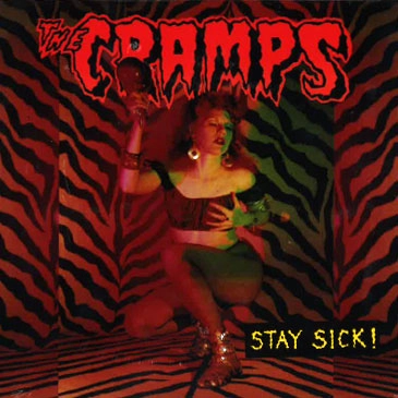 CRAMPS / STAY SICK