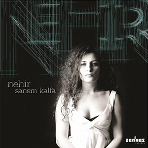 SANEM KALFA / サネム・カルファ / NEHIR