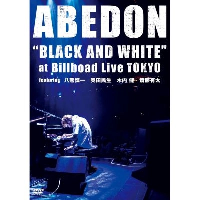 ABEDON / BLACK AND WHITE” AT BILLBOARD LIVE TOKYO