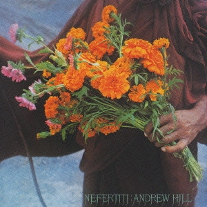 ANDREW HILL / アンドリュー・ヒル / ネフェルティティ / Newfertiti
