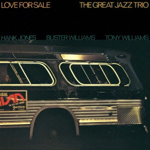 GREAT JAZZ TRIO / グレイト・ジャズ・トリオ / ラヴ・フォー・セール / LOVE FOR SALE