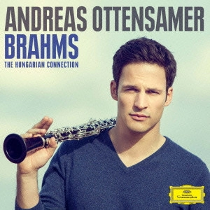ANDREAS OTTENSAMER / アンドレアス・オッテンザマー / ブラームス:ハンガリアン・コネクション