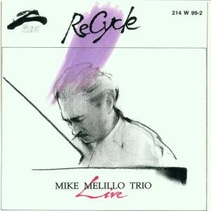 MIKE MELILLO / マイク・メリロ / RECYCLE-LIVE