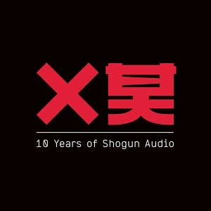 V.A. / 10 YEARS OF SHOGUN AUDIO