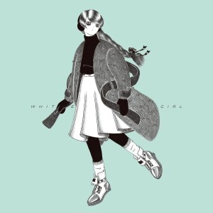 MUSHIBA / ｍｕｓｈｉｂａ / White Girl