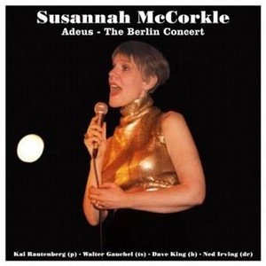 SUSANNAH MCCORKLE / スザンナ・マッコークル / ADEUS - THE BERLIN CONCERT