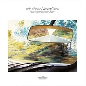 ARTHUR BROWN/VINCENT CRANE / アーサー・ブラウン&ヴィンセント・クレーン / FASTER THAN THE SPEED OF LIGHT