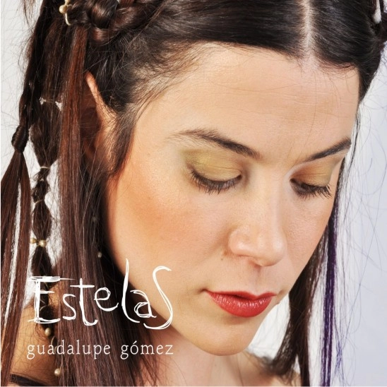 GUADALUPE GOMEZ / グアダルーペ・ゴメス / ESTELAS
