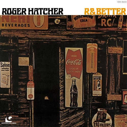 ROGER HATCHER / ロジャー・ハッチャー / アール･アンド･ベター (紙) / R & BETTER