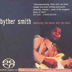 BYTHER SMITH / バイザー・スミス / ADDRESSING THE NATION WITH THE BLUES