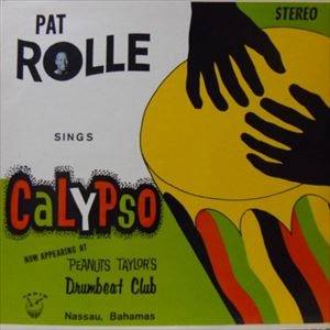 PAT ROLLE / SINGS CALYPSO