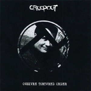 CREEPOUT / クリープアウト / Ovskvre Tortvred Order