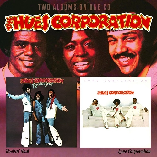 HUES CORPORATION / ヒューズ・コーポレーション / ROCKIN SOUL / LOVE CORPORATION