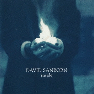 DAVID SANBORN / デヴィッド・サンボーン / インサイド / INSIDE