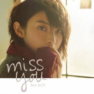 LEO IEIRI / 家入レオ / miss you