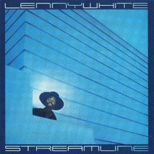 LENNY WHITE / レニー・ホワイト / ストリームライン / STREAMLINE