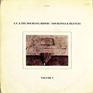 DOUBLING RIDERS / DOUBLINGS & SILENCES VOLUME I
