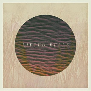 LIFTED BELLS / LIFTED BELLS