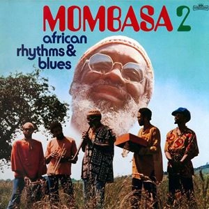 MOMBASA / モンバサ / MOMBASA 2 AFRICAN RHYTHMS & BLUES