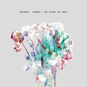SLEATER-KINNEY / スリーター・キニー / NO CITIES TO LOVE (DELUXE)