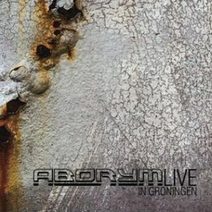 ABORYM / アボーラム / LIVE IN GRONINGEN<DIGI>