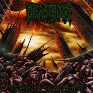 DISASTROUS / AFTERMATH OF APOCALYPSE