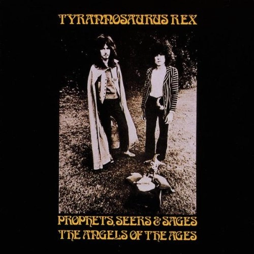 TYRANNOSAURUS REX / ティラノザウルス・レックス / PROPHETS, SEERS AND SAGES: THE ANGELS OF THE AGES <1CD>