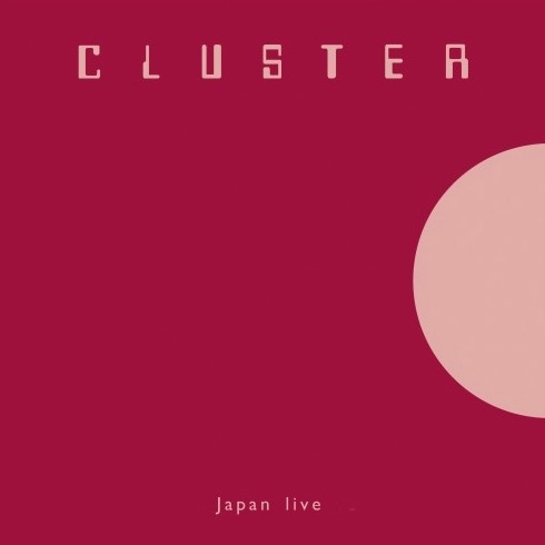 CLUSTER / クラスター / JAPAN LIVE