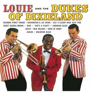 LOUIS ARMSTRONG / ルイ・アームストロング / Louie And The Dukes Of Dixieland(LP/140G)