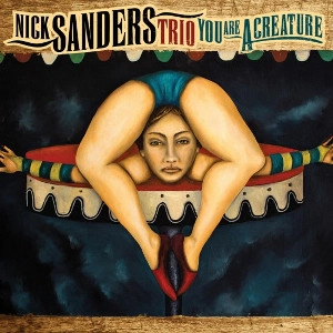 NICK SANDERS / ニック・サンダース / YOU ARE A CREATURE
