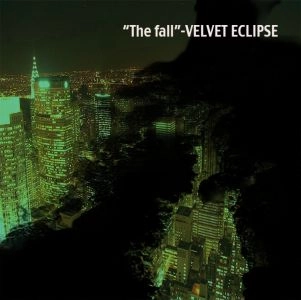 VELVET ECLIPSE / ヴェルヴェット・エクリプス / ザ・フォール / THE FALL