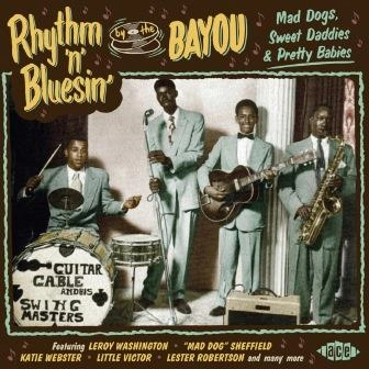 V.A. (BLUESIN' BY THE BAYOU) / オムニバス / RHYTHM 'N' BLUSIN' BY THE BAYOU: MAD DOGS, SWEET DADDIES & PRETTY BABIES