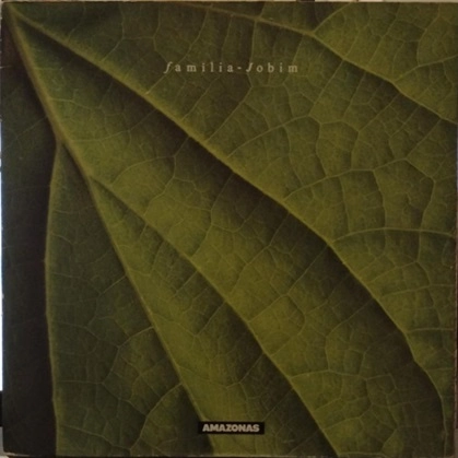 FAMILIA JOBIM / AMAZONAS - FAMILIA JOBIM