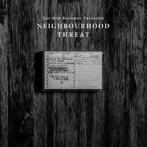 NEIGHBOURHOOD THREAT / NEIGHBOURHOOD THREAT
