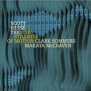 SCOTT HESSE / スコット・ヘッセ / STILLNESS OF MOTION