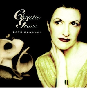 CHRISTIE GRACE / クリスティー・グレイス / LATE BLOOMER