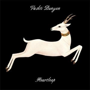 VASHTI BUNYAN / ヴァシュティ・バニヤン / HEARTLEAP