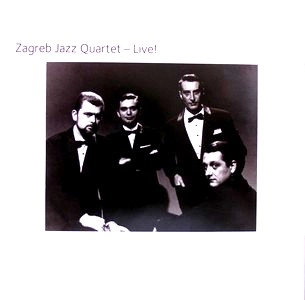 ZAGREB JAZZ QUARTET / ザグレブ・ジャズ・カルテット / LIVE!