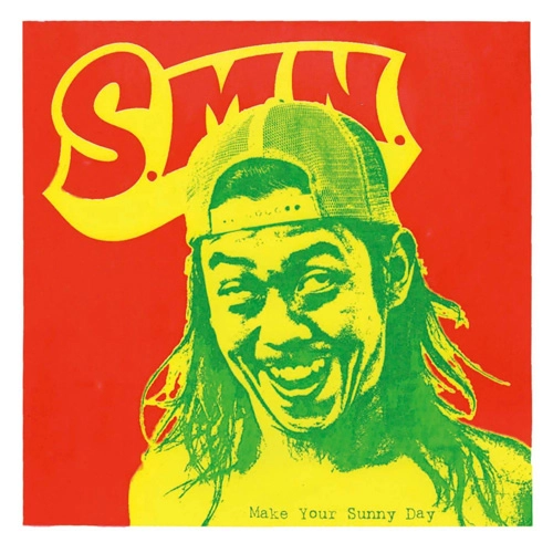S.M.N. / Make Your Sunny Day