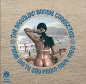 V.A. (BRAZILIAN BOOGIE) / オムニバス / THE BRAZILIAN BOOGIE CONNECTION - FROM RIO TO SAO PAULO (1976-1983) / BRAZILIAN BOOGIE CONNECTION - FROM RIO TO SAO PAULO (1976-1983)