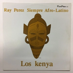 RAY PEREZ / レイ・ペレス / PAY PEREZ SIEMPRE AFRO LATINO