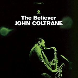JOHN COLTRANE / ジョン・コルトレーン / Believer(LP)